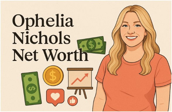 Ophelia Nichols Net Worth